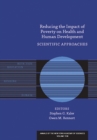 Reducing the Impact of Poverty on Health and Human Development : Scientific Approaches - Book