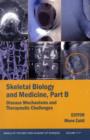 Skeletal Biology and Medicine, Part B - Book