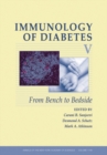 Immunology of Diabetes V : From Bench to Bedside, Volume 1149 - Book