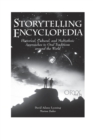 Storytelling Encyclopedia : Historical, Cultural, and Multiethnic Approaches to Oral Traditions Around the World - Book