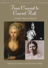 From Convent to Concert Hall : A Guide to Women Composers - Book