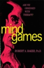 Mind Games : Are We Obsessed with Therapy? - Book