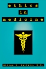 Ethics in Medicine - Book