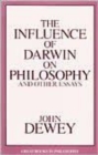 Influence Of Darwin On Philosophy And Other Essays - Book