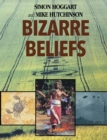 Bizarre Beliefs - Book