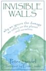 Invisible Walls : Why We Ignore the Damage We Inflict on the Planet--And Ourselves - Book