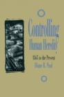 Controlling Human Heredity : 1865 to the Present - Book