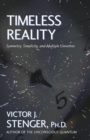 Timeless Reality : Symetry, Simplicity, and Multiple Universes - Book