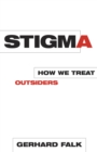 Stigma : How We Treat Outsiders - Book