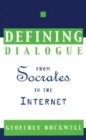 Defining Dialogue : From Socrates to the Internet - Book