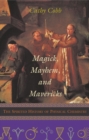 Magick, Mayhem, and Mavericks : The Spirited History of Physical Chemistry - Book