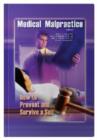 Medical Malpractice : How to Prevent and Survive a Suit - Book