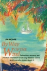 By Way of the Wind : Refreshing, Amusing and Practical Inspiration for all Long-distance Sailors -- and Those who Dream About It! - Book