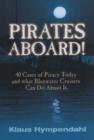Pirates Aboard! : Forty Cases of Piracy Today and What Bluewater Cruisers Can Do About It - Book