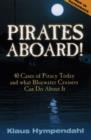 Pirates Aboard! : Forty Cases of Piracy Today and What Bluewater Cruisers Can Do About It - Book