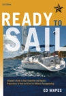 Ready To Sail : A Captain's Guide to Boat Inspection and Repairs -- Preparations of Boat and Crew for Offshore Passagemaking - Book