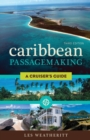 Caribbean Passagemaking : A Cruiser's Guide - Book