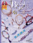 Bead Basics : Fabulous Jewelry Projects For Everyone - Book