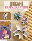 Origami Papercrafting : Folded and Washi Paper Projects for Mini Books, Cards, Ornaments, Tiny Boxes and More - Book