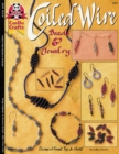 Coiled Wire Beads & Jewelry : Dozens of Great Tips & Hints - Book