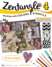 Zentangle 4, Expanded Workbook Edition : Working with Colors and Stencils - Book