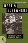 Here & Elsewhere : The Collected Fiction of Kenneth Burke - Book
