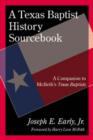 A Texas Baptist History Sourcebook : A Companion to McBeth's Texas Baptists - Book