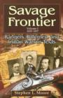 Savage Frontier v. 1; 1835-1837 : Rangers, Riflemen, and Indian Wars in Texas - Book