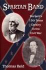 Spartan Band : Burnett's 13th Texas Cavalry in the Civil War - Book