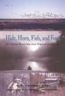 Hide, Horn, Fish, and Fowl : Texas Hunting and Fishing Lore - Book