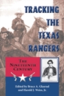 Tracking the Texas Rangers : The Nineteenth Century - Book