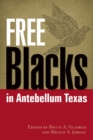 Free Blacks in Antebellum Texas - Book