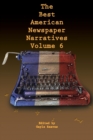 The Best American Newspaper Narratives, Volume 6 - Book