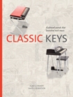 Classic Keys : Keyboard Sounds That Launched Rock Music - Book