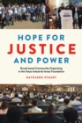Hope for Justice and Power : Broad-based Community Organizing in the Texas Industrial Areas Foundation - Book