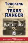 Tracking the Texas Ranger Historians - Book