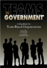 Teams in Government : A Handbook for Team-Based Organization - Book