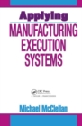 Applying Manufacturing Execution Systems - Book