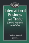 International Business and TradeTheory, Practice, and Policy - Book