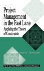 Project Management in the Fast Lane : Applying the Theory of Constraints - Book