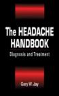The Headache Handbook : Diagnosis and Treatment - Book
