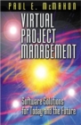 Virtual Project Management : Software Solutions for Today and the Future - Book