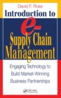 Introduction to e-Supply Chain Management : Engaging Technology to Build Market-Winning Business Partnerships - Book