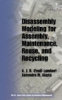 Disassembly Modeling for Assembly, Maintenance, Reuse and Recycling - Book
