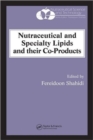 Nutraceutical and Specialty Lipids and their Co-Products - Book