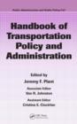 Handbook of Transportation Policy and Administration - Book