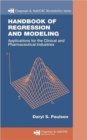 Handbook of Regression and Modeling : Applications for the Clinical and Pharmaceutical Industries - Book