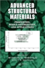 Advanced Structural Materials : Properties, Design Optimization, and Applications - Book