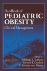 Handbook of Pediatric Obesity : Clinical Management - Book