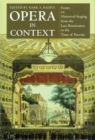 Opera in Context : Essays on Historical Staging from the Late Renaissance to the Time of Puccini - Book